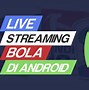 Nonton Live Bola Malam Ini Sctv